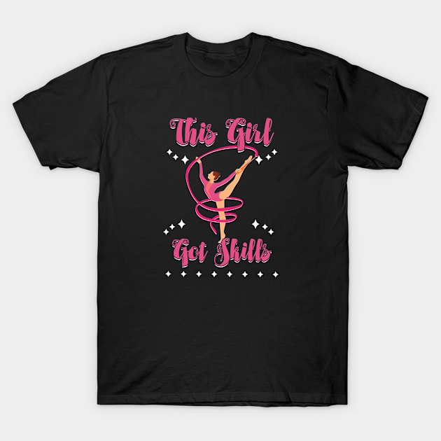 Gymnastics - This Girl Got Skills T-Shirt by Kudostees